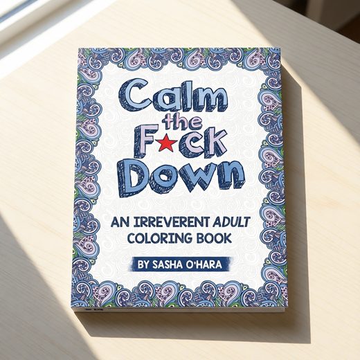 Irreverent adult coloring book cover titled Calm the F*ck Down with detailed patterned border design.
